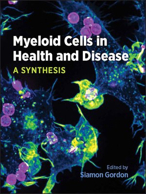 cover image of Myeloid Cells in Health and Disease
